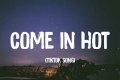 Coming In Hot Lyrics - Coming In Hot Translations
